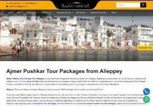 Ajmer Pushkar Tour Packages from Alleppey - Ajmer Pushkar Tour Packages from Alleppey, Alleppey To Ajmer Pushkar Tour Package, Book Ajmer Sharif Packages from Alleppey at Best Price.  