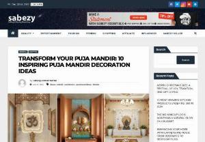 Transform Your Puja Mandir: 10 Inspiring Puja Mandir Decoration Ideas - In this blog, we will explore ten inspiring puja mandir decoration ideas that can help you create a divine and tranquil space for your daily prayers and reflections.  