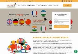 Mentorlanguage Language Institute - Mentorlanguage is one of the renowned language institute in delhi which provides many language courses like English, Spanish, French, Germany and many others. We provide both online and offline classes. We have branches in Delhi and Noida.