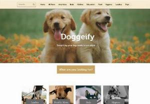 Doggeify - Doggeify is the ideal site to find everything your dog needs in one place. This website is dedicated to all dog owners. Our mission is to make reviews of the best quality value products for your canine friend to have the best possible life. Check it out! You won't regret it