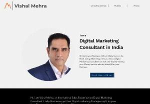 Digital Marketing Consultant in India | Vishal Mehra - I am Digital Marketing Consultant in India and I help Businesses get their Marketing right and help with more Sales and Leads.