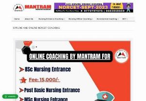 Mantram Nursing Academy - We aim to provide our students with a competitive advantage over others; we use the most recent technology and pedagogical techniques in our offline and online NORCET Coaching Classes.