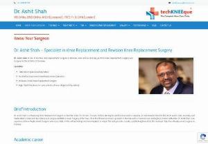 joint replacement surgeon in mumbai - Dr. Ashit Shah is a highly skilled orthopedic surgeon in Mumbai, specializing in total joint replacement surgeries. With a wealth of experience and a patient-centric approach, he is known as a leading joint replacement surgeon in Mumbai. Dr. Shah's expertise in advanced surgical techniques and his commitment to personalized care makes him a trusted choice for individuals seeking a successful  knee replacement surgeon in Mumbai