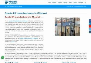 Goods lift manufacturers in Chennai - Poorni Hydromacs - Contact us for best services for Goods lift manufacturers in Chennai. Poorni Hydromacs are leading Goods lift manufacturers in Chennai.