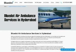 Air Ambulance Services in Hyderabad | Bluedot Air Ambulance - Bluedot provides Air Ambulance Services in Hyderabad and Medical Air Transport services. Get safe and reliable medical transportation.