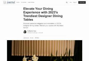 Elevate Your Dining Experience with 2023&#39;s Trendiest Designer Dining Tables - Discover unrivalled elegance and innovation in 2023&#39;s designer dining tables. Elevate your space with the latest trends! #diningtable #dining #diningfurniture 