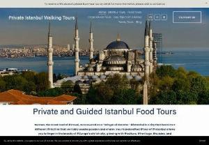Private Istanbul Food Tours - Private Istanbul Guided Tours - Private Istanbul Walking Tours provides personalized day or multi-day tours of Istanbul and Turkey.