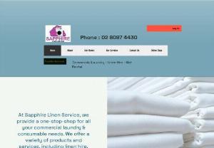 Sapphire Linen Service - We offer a full commercial laundry and linen hire service. We are also your one stop shop for toilet paper, hand towels, dispensers, cleaning chemicals, cleaning products, gloves, garbage bags, first aid supplies.