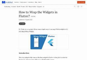 How to Wrap the Widgets in Flutter? - The wrap widget is the same as the Row widget in Flutter as they both create the flow layout aligning their children in a horizontal manner.  The main difference between Row and Wrap is Row enforces a strict layout causing overflow issues while Wrap manages the space and displays the child on the next line. You may also check our interactive app designs by our Flutter app development company.