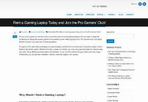 Rent a Gaming Laptop Today and Join the Pro Gamers Club! - In this Blog, We are going to learn Top benefits of Gaming Laptop rentals. Dubai Laptop Rental Company Provide High-End Gaming Laptop Rental Services in Dubai, UAE. Call at 050-7559892 for Bookings