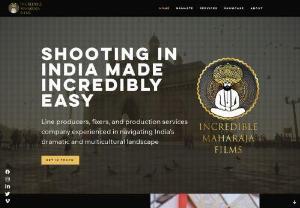 Incredible Maharaja Films - Line producers, fixers, and production services company experienced in navigating Indias dramatic and multicultural landscape.