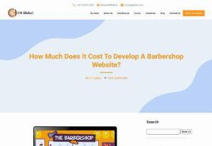 How Much Does It Cost To Develop A Barbershop Website? - Read this blog post from IIH Global: &#39;How Much Does It Cost To Develop A Barbershop Website?&#39;. If you need to develop a barbershop website, contact us now!