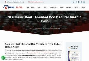 Stainless Steel Threaded Rod Manufacturers - Rebolt Alloys is a leading Stainless Steel Threaded Rod Manufacturer in India. Our excellent manufacturing facilities and in-house capability.