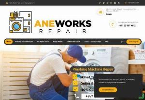 ANE Works Repair - ANE Works Repair offer's the best home appliance repair service in Dubai. Our best service is washing machine repair in Dubai, Fridge repair in Dubai, Dishwasher repair in Dubai, and AC Repair in Dubai.