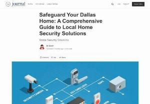 A Comprehensive Guide to Local Home Security Solutions - If you live in Dallas, Texas, you&#039;re in luck! In this comprehensive guide, we will discuss the various home security solutions available in the local market, including ADT security services in Dallas, TX, and how you can select the best option to protect your loved ones and property. 