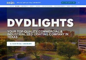 LED Lighting Company in Texas - Learn more about DVDLights, TX's leading LED lighting company, offering innovative lighting solutions for commercial and industrial spaces of all sizes. You can enjoy the best lighting experience with superior illumination and energy efficiency.