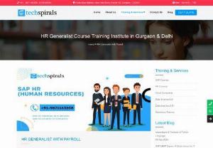 Top HR Generalist Training Institute in Gurgaon - Techspirals Technologies is an best HR generalist institute in Gurgaon. They are specializes in providing high-quality training programs in the field of Human Resource (HR) Management. They offer best HR Generalist training in Gurgaon that covers a broad range of topics including recruitment, employee engagement, compensation and benefits, performance management, HR policies and procedures, and more. 