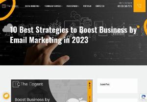 10 Best Strategies to Boost Business by Email Marketing in 2023 - Email marketing is one of the most effective strategies to promote your products and reach your business objectives. It helps to get more and more attention from your customers towards your services. Email marketing strategy are quite inexpensive and effective for locating the top conversion campaigns. It directly communicates with your clients and delivers your message. Conversion rates are unquestionably important in business. Emails have an established ability to boost conversion rates.