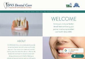 DNS Dental Care - Implant & Orthodontic Centre - Our mission is to create and maintain healthy, beautiful smiles that will last a lifetime. We believe that oral health is crucial to overall well-being, and we are committed to helping our patients achieve and maintain optimal oral hygiene.