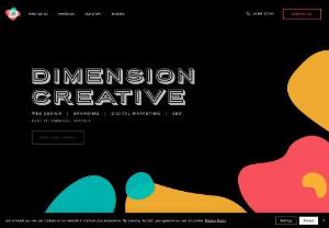 Dimension Creative - Here at Dimension Creative, we live and breathe creativity in all forms. Whether that be web design & development, branding, digital marketing or one of the other strings in our bow. Our team are highly skilled, marketing gurus who can design responsive websites until the cows come home, develop advertising campaigns which hit the spot and guide your brand design to new