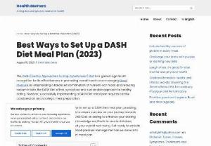 Best Ways to Set Up a DASH Diet Meal Plan (2023) - What are the best ways to set up a DASH Diet meal plan? We will provide you with valuable insights and practical tips to ensure success.