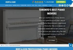 Piano Movers Toronto - Rent-a-Son is the most experienced piano movers in Toronto, ON. They have been carefully moving pianos nationwide for many years. Get a free quote!