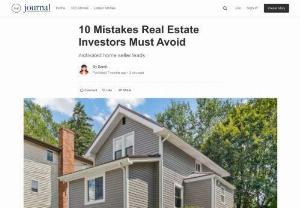 10 Mistakes Real Estate Investors Must Avoid - The real estate industry is filled with challenges, including assessing risks and evaluating the challenges to understanding numerical calculations. At Motivated Leads, we&rsquo;re committed to helping real estate investors build a great portfolio and make money.  