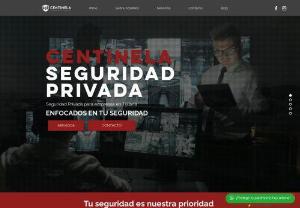 Sentinel Private Security - Centinela Seguridad Privada is a leading company in Tijuana, specializing in comprehensive security solutions for companies and businesses.