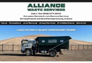 Alliance Waste Services - Alliance Waste Services specializes in renting 20 Yard Dumpsters and Concrete Dumpsters for Maricopa County, Arizona.  We offer same day service and have special rates available.  We service Phoenix, Glendale, Tempe, Scottsdale, Sun City, Goodyear, Avondale, Buckeye, Peoria, Surprise, Chandler, and Laveen.