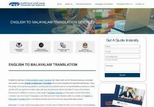 ENGLISH TO MALAYALAM TRANSLATION SERVICES - Malayalam Translation Services in Dubai are available at Communication Legal Translation. Malayalam holds the status of an official language in Kerala state, as well as the union territories of Lakshadweep Islands and Puducherry. The language is written in the Dravidian script, making it quite challenging to translate accurately. For expert translations, call +971 502885313.