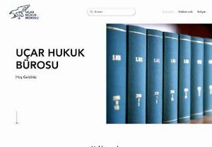 UCAR Law Firm - Uçar Law Firm was established to provide legal support to its clients based on its professional knowledge and experience.