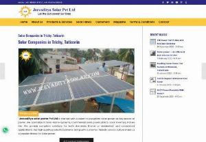 Solar Companies in Trichy, Tuticorin | Jeevaditya Solar Power - Jeevaditya solar power Pvt Ltd is started with a vision to popularize solar power as key source of power. We specialize in Solar Home systems, Commercial Solar etc.
