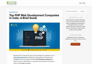 Top PHP Web Development Companies in India: A Brief Guide - PHP web development solutions are used to create feature-packed websites for multiple businesses. Read the blog to know the best PHP companies in India.