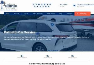 Palmetto Car Service Is The Best Car Service In Hilton Head - Discover reliable and affordable car transportation services with Palmetto Car Service in Hilton Head, Bluffton, Savannah Airport, and more