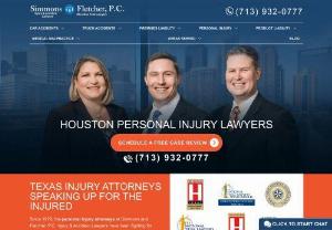 Simmons and Fletcher, P.C., Injury & Accident Lawyers - Houston personal injury lawyers and car accident attorneys fighting for the rights of the injured since 1979. Call 800-298-0111 for a free consultation. We charge no fees and none of our expenses to you unless we win your case!