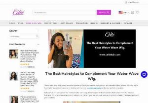 The Best Hairstyles to Complement Your Water Wave Wig. - Water wave wigs have gained immense popularity due to their natural, wavy texture, and versatile styling options. Whether you&rsquo;re looking for a quick hair makeover or dealing with hair loss, a water wave wig can be your perfect companion.