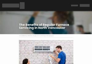The Benefits of Regular Furnace Servicing in North Vancouver - Total Line HVAC offers furnace servicing in North Vancouver, ensuring that your heating system is running efficiently and reliably during the colder months. Routine furnace maintenance not only extends the lifespan of your unit but also improves its performance, resulting in enhanced comfort and energy savings.