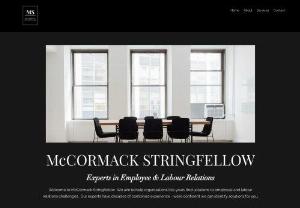 McCormack Stringfellow - At McCormack Stringfellow, we aim to help organizations like yours find solutions to employee and labour relations challenges.  Our experts have decades of combined experience - we’re confident we can identify solutions for you.