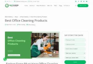 Best Office Cleaning Products - Office cleaning is quite essential in a highly dynamic business world. And it&rsquo;s not possible to maintain cleanliness and hygiene in your office without using the right office cleaning products. The main advantage of using office cleaning products is they make the task of office cleaning easy while getting the desired outcomes. It ensures the well-being of your employees and creates a good impression on visitors and clients.