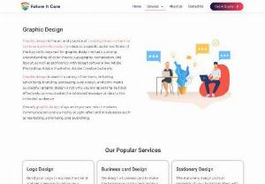 Graphic Design Services - Future IT Care is a professional agency that helps you in every aspect from Graphic Design Services, Website Design and Development, SEO Optimization & Digital Marketing to brand creation.