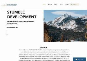 Stumble Development - We are a property management service based out of Breckenridge, Colorado, aimed at helping second homeowners and short term rental hosts. For short term rental hosts, we specialize in optimizing their properties to increase bookings and reduce vacancy through automations and minor renovations! For second homeowners, we provide oversight and refer other excellent service providers as necessary.