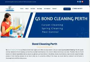 Bond Cleaning Perth - Gs Bond Cleaning Perth is a cleaning service provider in Perth that provides highly efficient house cleaning solutions in Perth. We have the most productive and professional team of cleaners who have a good experience in the industry. Our team of cleaners is always equipped with the latest and top-grade equipment. Our cleaners provide a high-quality cleaning service which is sure to satisfy you. We also provide a customer satisfaction guarantee with our cleaning services.