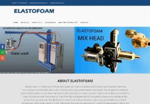 Elastofoam L P Foaming machines are based on most successful and proven Low Pressure foaming technology. - Elastofoam L P Foaming machines are based on most successful and proven Low Pressure foaming technology. Our machines are built to ensure very high-performance standards. The simple and compact closed frame construction keeps all important components clean for years.