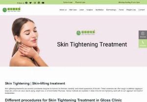 Skin Tightening treatment in Mumbai, Andheri - Gloss Clinic Skin tightening treatments are cosmetic procedures designed to improve the firmness, elasticity, and overall appearance of the skin. These treatments are often sought to address sagging or loose skin, which can occur due to aging, weight loss, or environmental influences. Various methods are available in Gloss Clinic for skin tightening, each with its own approach and level of invasiveness. Check out all the procedure, call us now! Ph no: 91-7045844882