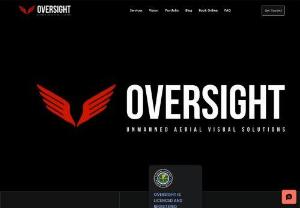 Oversight - OVERSIGHT is an American-owned and operated drone services provider catering to all industries and disciplines across America. Our business and passion is finding solutions through technology.