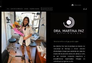 Dra Martina Paz - Dr Martina Paz Ophthalmologist U Chile Comprehensive ophthalmological care San Pio X 2460 office 1202.