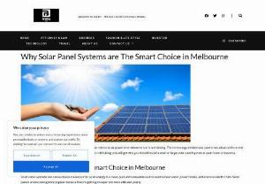 Why Solar Panel Systems are The Smart Choice in Melbourne - Are you looking for an alternative electricity source? And you are getting suggestions about solar panel systems Melbourne installation! Do you know why everyone suggests installing solar panel systems Melbourne for homes and businesses as an excellent alternative to traditional electricity? Read the blog on why solar panel systems are the smart choice in Melbourne.