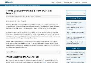 Backup IMAP Emails - Learn how to backup Emails from an IMAP Mail account to a local drive in various email file formats such as PST, MBOX, EML, MSG, etc. We suggest a professional software solution for this task. 