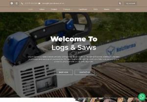 Logs and Saws - Logs and saws are an Essex based company, selling Firewood, Chainsaws, Chainsaw accessories and spares, and consumables. We have contacts around the world to source a variety of products, with competitive pricing.