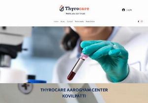 Thyrocare Aarogyam Center - Kovilpatti - At Thyrocare Aarogyam Center, we offer all types of diagnostic services including hemoglobin, thyroid, diabetes, vitamins, Liver, Kidney, Lipid, Heart, Cancer, Bone, Skin, Hair, Complete Blood Count and many more advanced tests. We also offer comprehensive preventive health-checkup  packages at very low cost which gives you a clear picture of your health before hand.